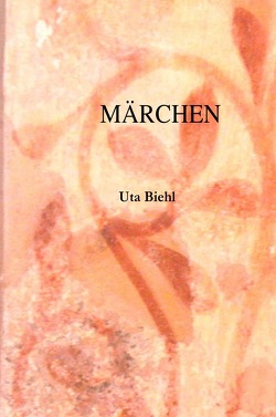 Märchen von Biehl,  Uta