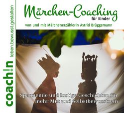 Märchen-Coaching für Kinder von Brüggemann,  Astrid, Schirmohammadi,  Abbas