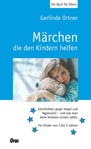 Märchen, die den Kindern helfen von Ortner,  Gerlinde, Pleyel,  Peter