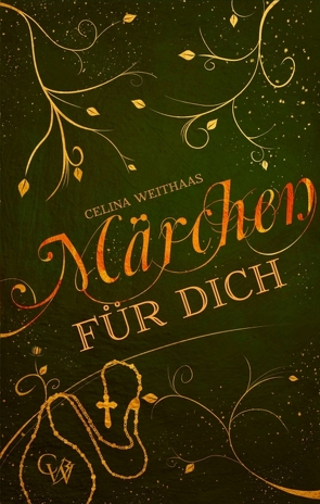 Märchen für Dich von Weithaas,  Celina