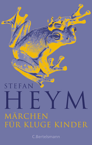 Märchen für kluge Kinder von Heym,  Stefan