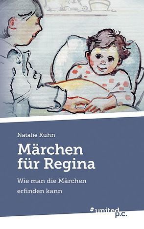 Märchen für Regina von Kuhn,  Natalie