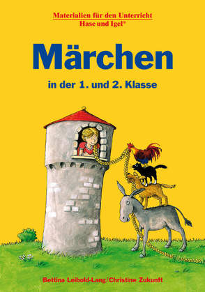 Märchen in der 1. und 2. Klasse von Leibold-Lang,  Bettina, Zukunft,  Christine