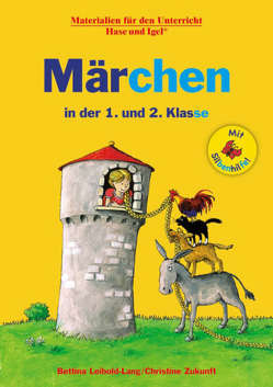 Märchen in der 1. und 2. Klasse / Silbenhilfe von Leibold-Lang,  Bettina, Zukunft,  Christine