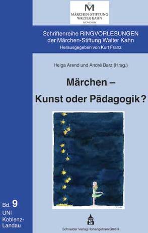 Märchen – Kunst oder Pädagogik? von Arend,  Helga, Barz,  André