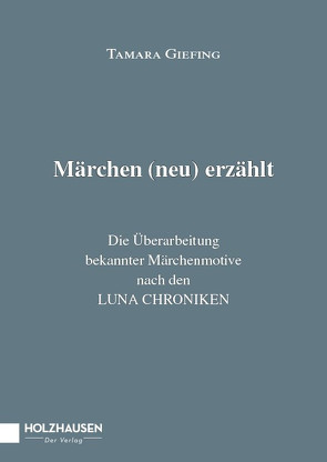 Märchen (neu) erzählt von Giefing,  Tamara