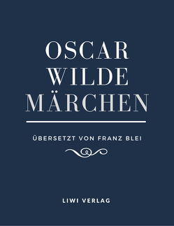 Märchen (Übersetzt von Franz Blei) von Wilde,  Oscar