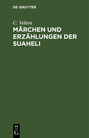 Märchen und Erzählungen der Suaheli von Velten,  C.