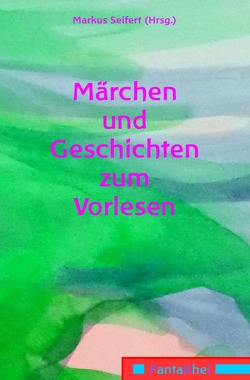 Märchen und Geschichten Band 1 bis 3 / Märchen und Geschichten zum Vorlesen von Seifert,  Markus