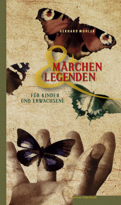 Märchen und Legenden von Mohler,  Gerhard