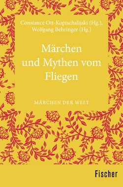 Märchen und Mythen vom Fliegen von Behringer,  Wolfgang, Ott-Koptschalijski,  Constanze