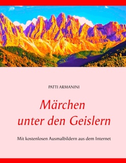 Märchen unter den Geislern von Armanini,  Patti