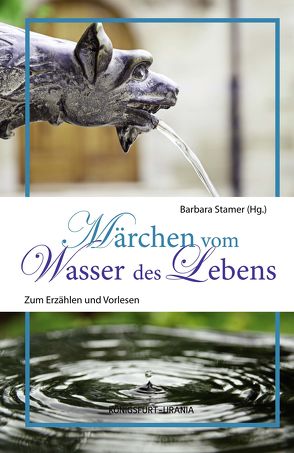 Märchen vom Wasser des Lebens von Stamer,  Barbara