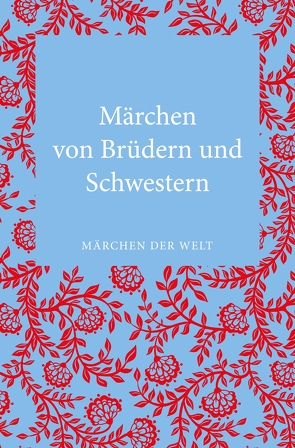 Märchen von Brüdern und Schwestern von Krawczyk,  Ulrike