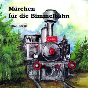 Märchen von der Dampfeisenbahn von Cernikova,  Manuela, Kozák,  Roman, Texarova,  Jelena