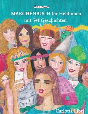 Märchenbuch für Heldinnen von Libri,  Carlotta