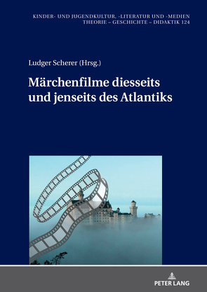 Märchenfilme diesseits und jenseits des Atlantiks von Scherer,  Ludger