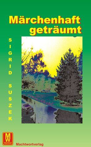 Märchenhaft geträumt von Suszek,  Sigrid