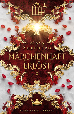 Märchenhaft-Trilogie (Band 2): Märchenhaft erlöst von Shepherd,  Maya