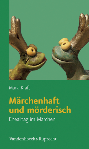 Märchenhaft und mörderisch von Kraft,  Maria