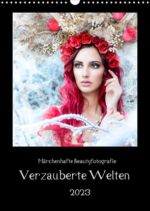 Märchenhafte Beautyfotografie – Verzauberte Welten (Wandkalender 2023 DIN A3 hoch) von hetizia