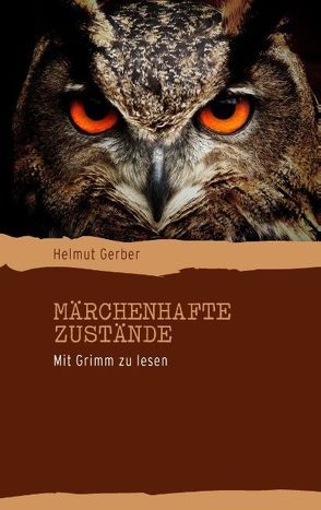 Märchenhafte Zustände von Gerber,  Helmut