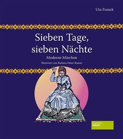 Sieben Tage, sieben Nächte von Franck,  Uta, Heier-Rainer,  Barbara