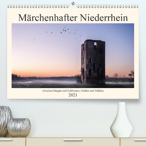 Märchenhafter Niederrhein (Premium, hochwertiger DIN A2 Wandkalender 2021, Kunstdruck in Hochglanz) von Lott,  Werner