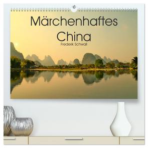 Märchenhaftes China (hochwertiger Premium Wandkalender 2024 DIN A2 quer), Kunstdruck in Hochglanz von Schwall,  Frederik