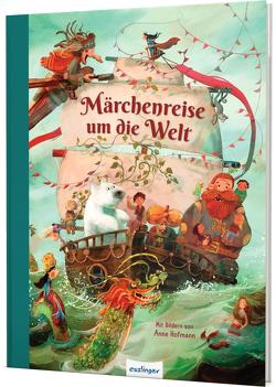 Märchenreise um die Welt von Andersen,  Hans Christian, Brüder Grimm, , Hofmann,  Anne, Sauerhöfer,  Ulrike, Tress,  Sylvia