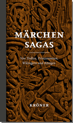 Märchensagas von Broustin,  Valerie, Hanneck,  Maike, Hufnagel,  Benedikt, Jungbluth,  Mark, Orfgen,  Lukas, Simek,  Rudolf, Zeit-Altpeter,  Jonas