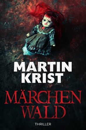 Kommissar Kalkbrenner / Märchenwald von Krist,  Martin