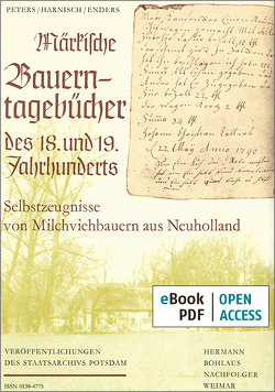 Märkische Bauerntagebücher des 18. und 19. Jahrhunderts von Enders †,  Lieselott, Harnisch,  Hartmut, Peters,  Jan