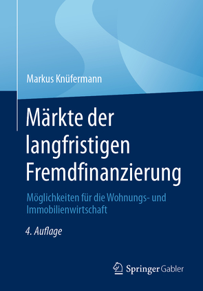 Märkte der langfristigen Fremdfinanzierung von Knüfermann,  Markus