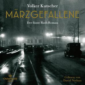 Märzgefallene (Die Gereon-Rath-Romane 5) von Kutscher,  Volker, Nathan,  David