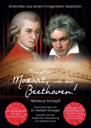 Maestro Mozart, ich bin Beethoven! von Schapfl,  Nikolaus