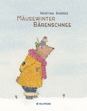 Mäusewinter – Bärenschnee von Andres,  Kristina