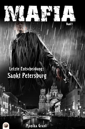 Mafia: Letzte Entscheidung Sankt Petersburg von Grasl,  Monika