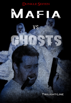 Mafia vs. Ghosts von Bach,  Emilia, Gaul,  Albertine, Grasl,  Monika, Hemmrich,  Isabell, Henzler,  Oliver, Jakubetz,  Tobias, Kuhle,  Marius