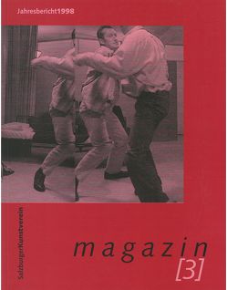 Magazin [3] von Amanshauser,  Hildegund, Huber,  Dieter, Kladler,  Kurt, Matzer,  Ulrike, Phelps,  Andrew, Pumhösl,  Florian, Rainer,  Cosima, Reinert,  Ulrike, Schamberger,  Gail, Steidl,  Hermann