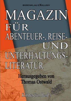 Magazin für Abenteuer-, Reise- und Unterhaltungsliteratur von Ostwald,  Thomas