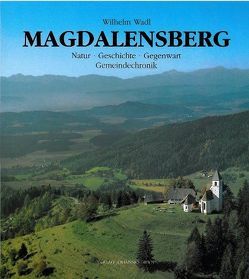 Magdalensberg von Biermann,  Günther, Deuer,  Wilhelm, Franz,  Wilfried, Gleirscher,  Paul, Kern,  Armin, Leute,  Gerfried, Piccottini,  Gernot, Wadl,  Wilhelm, Wieser,  Christian