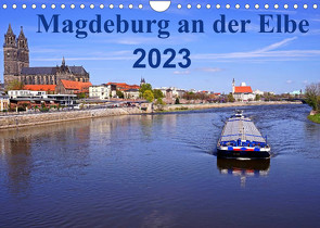 Magdeburg an der Elbe 2023 (Wandkalender 2023 DIN A4 quer) von Bussenius,  Beate