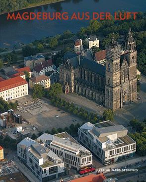 Magdeburg aus der Luft von Kranz,  Michael, Tacke,  Sabine