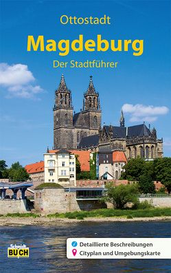 Magdeburg – Der Stadtführer von Knape,  Wolfgang, Schmidt,  Thorsten