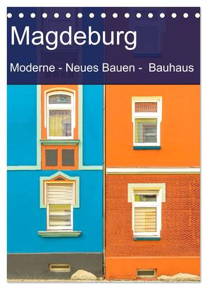 Magdeburg – Moderne – Neues Bauen – Bauhaus (Tischkalender 2024 DIN A5 hoch), CALVENDO Monatskalender von Schulz-Dostal,  Michael