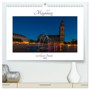 Magdeburg zur blauen Stunde (hochwertiger Premium Wandkalender 2024 DIN A2 quer), Kunstdruck in Hochglanz von Graf,  Uwe