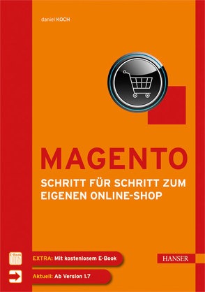 Magento – Schritt für Schritt zum eigenen Online-Shop von Koch,  Daniel