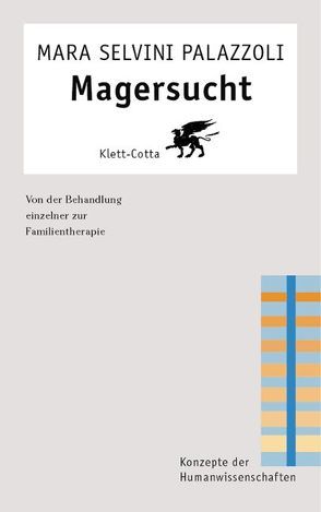 Magersucht (Konzepte der Humanwissenschaften) von Selvini Palazzoli,  Mara, Weller,  Hildegard