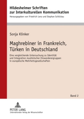 Maghrebiner in Frankreich, Türken in Deutschland von Klinker,  Sonja